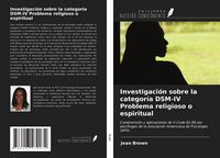 Produktbild: Investigaci&oacute;n sobre la categor&iacute;a DSM-IV Problema religioso o espiritual