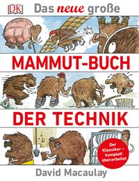 Bild vom Artikel Das neue große Mammut-Buch der Technik vom Autor David Macaulay