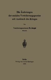 Produktbild: Die &Auml;nderungen der sozialen Versicherungsgesetze seit Ausbruch des Krieges
