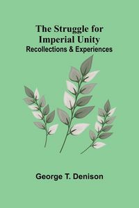 Produktbild: The Struggle for Imperial Unity