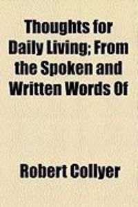 Produktbild: Thoughts for Daily Living; From the Spoken and Written Words of