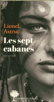 Produktbild: Les sept cabanes : r&eacute;cit activiste
