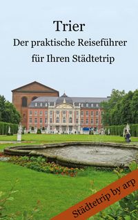 Bild vom Artikel Trier - Der praktische Reiseführer für Ihren Städtetrip vom Autor Angeline Bauer