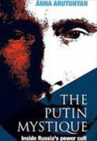 Produktbild: Arutunyan, A: The Putin Mystique