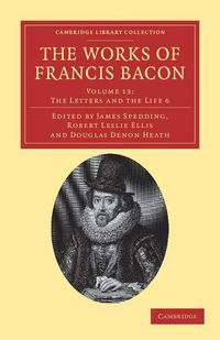 Produktbild: The Works of Francis Bacon - Volume 13