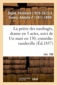 Produktbild: La pri&egrave;re des naufrag&eacute;s, drame en 5 actes