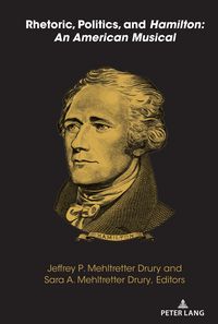 Produktbild: Rhetoric, Politics, and Hamilton: An American Musical