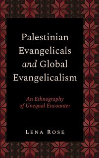 Produktbild: Palestinian Evangelicals and Global Evangelicalism