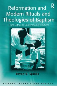 Produktbild: Reformation and Modern Rituals and Theologies of Baptism
