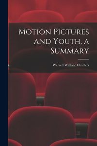 Produktbild: Motion Pictures and Youth, a Summary
