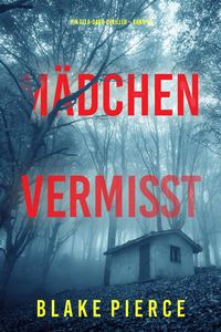 Produktbild: M&auml;dchen, vermisst (Ein Ella-Dark-Thriller - Band 13)