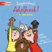 Produktbild: Ausgerechnet Adelheid! - Hunde hoch!