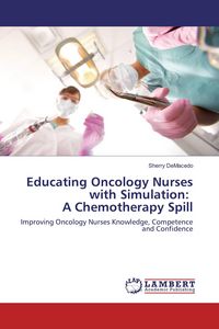 Produktbild: Educating Oncology Nurses with Simulation: A Chemotherapy Spill