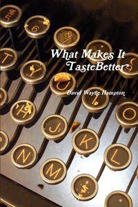 Produktbild: What Makes It Taste Better