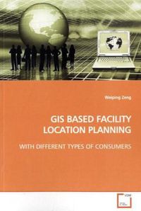Produktbild: Zeng, W: Gis Based Facility Location Planning