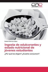 Produktbild: Ingesta de edulcorantes y estado nutricional de j&oacute;venes estudiantes