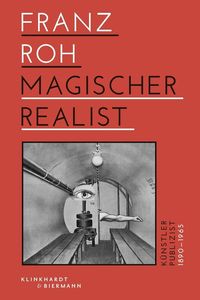 Bild vom Artikel Franz Roh - Magischer Realist vom Autor Armin Zweite