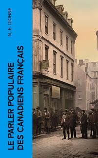 Produktbild: Le parler populaire des Canadiens fran&ccedil;ais