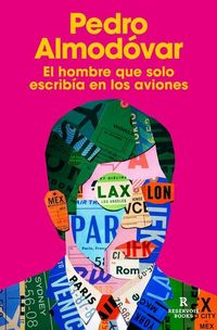 Produktbild: El Hombre Que Solo Escrib&iacute;a En Los Aviones / The Man Who Only Wrote on Airplanes