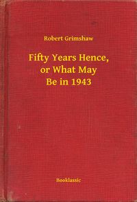 Produktbild: Fifty Years Hence, or What May Be in 1943