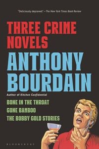 Produktbild: Three Crime Novels by Anthony Bourdain