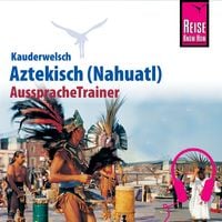 Produktbild: Reise Know-How Kauderwelsch AusspracheTrainer Aztekisch (Nahuatl)