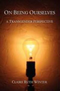 Produktbild: On Being Ourselves: A Transgender Perspective