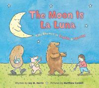 Produktbild: The Moon Is La Luna: Silly Rhymes in English & Spanish
