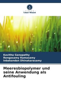 Produktbild: Ganapathy, K: Meeresbiopolymer und seine Anwendung als Antif