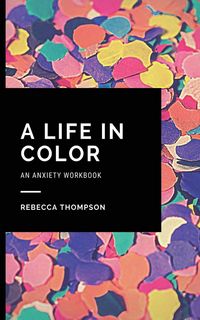 Produktbild: A Life In Color-An Anxiety Workbook