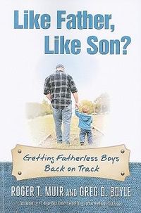 Produktbild: Like Father, Like Son?: Getting Fatherless Boys Back on Track