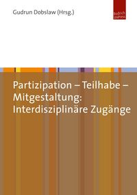 Produktbild: Partizipation - Teilhabe - Mitgestaltung: Interdisziplin&auml;re Zug&auml;nge