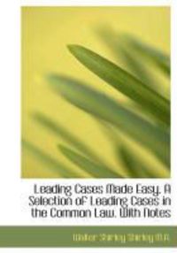 Produktbild: Leading Cases Made Easy. a Selection of Leading Cases in the Common Law. with Notes