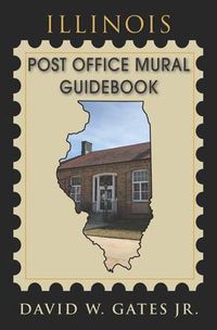 Produktbild: Illinois Post Office Mural Guidebook