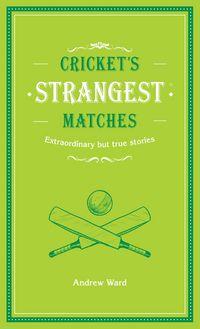 Produktbild: Cricket's Strangest Matches