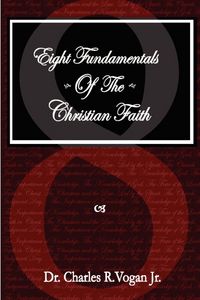 Produktbild: Eight Fundamentals of the Christian Faith