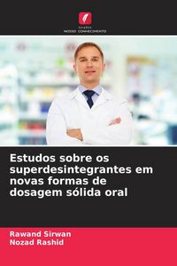 Produktbild: Estudos sobre os superdesintegrantes em novas formas de dosagem s&oacute;lida oral