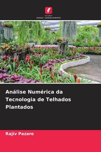 Produktbild: An&aacute;lise Num&eacute;rica da Tecnologia de Telhados Plantados