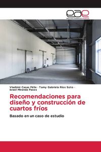 Produktbild: Recomendaciones para dise&ntilde;o y construcci&oacute;n de cuartos fr&iacute;os