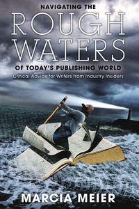 Produktbild: Navigating the Rough Waters of Today's Publishing World