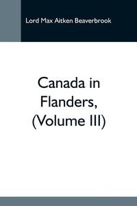 Produktbild: Canada In Flanders, (Volume Iii)