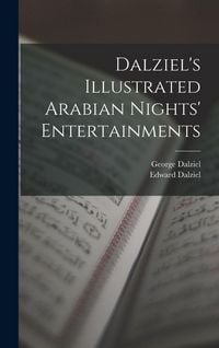 Produktbild: Dalziel's Illustrated Arabian Nights' Entertainments