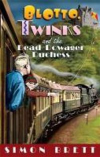 Produktbild: Blotto, Twinks and the Dead Dowager Duchess