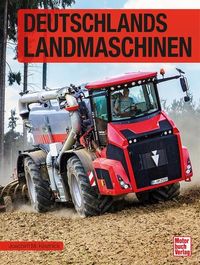 Bild vom Artikel Deutschlands Landmaschinen vom Autor Joachim M. Köstnick