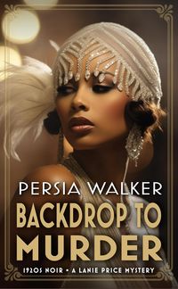 Produktbild: Backdrop to Murder (A Lanie Price Mystery)