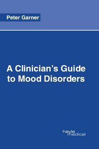 Produktbild: A Clinician's Guide to Mood Disorders