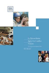 Produktbild: La Reconciliation Apres Un Conflit Violent: Un Manuel de International Idea