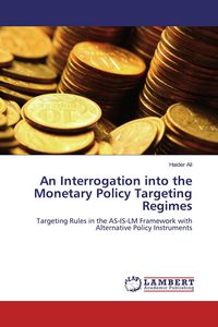 Produktbild: An Interrogation into the Monetary Policy Targeting Regimes