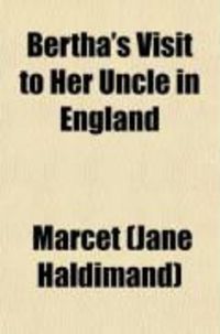 Produktbild: Bertha's Visit to Her Uncle in England (Volume 1)