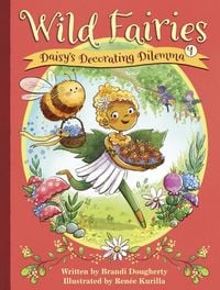 Produktbild: Wild Fairies #1: Daisy's Decorating Dilemma